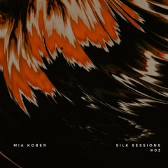 Silk Sessions 03 - Mia Kober