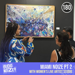 SNP 180 Miami Noize pt 2 w/ the Women's LIVE Artist Studio