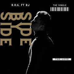 Side By Side(RJ Orignal edit) R.O.G! Feat. RJ