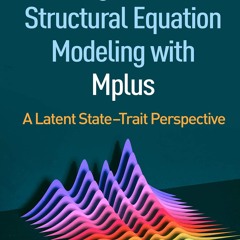 get [❤ PDF ⚡]  Longitudinal Structural Equation Modeling with Mplus: A