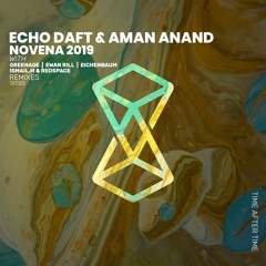 Echo Daft & Aman Anand - NOVENA 2019 (Ewan Rill Remix)