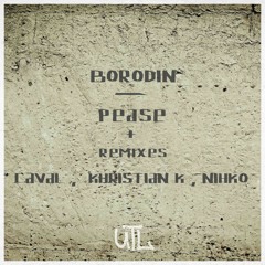 Borodin - Pease (Caval Remix)