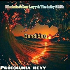 BANDIDAS [prod: Mumiaheyy]   Blindado X Lax Leyy X The Baby Stiffh
