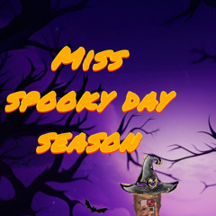 Miss Spooky Day Season