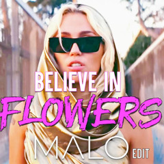 BELIEVE IN FLOWERS- DJ MALO EDIT (Intro Clean)