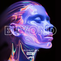 Naka - Beyond (Original Mix)