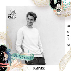 Panyer : Deeper Sounds / Pure Ibiza Radio - 08.05.22