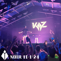 kaz @ NOIR (REBEL) - Kaivon Opener