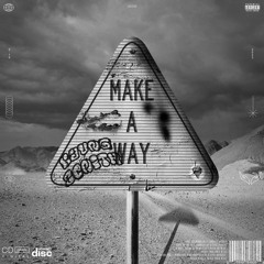 Make A Way (Prod. Legend x Bsterthegawd)