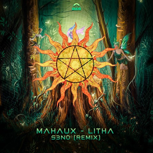 Mahaux - Litha (S3N0 Remix) ★FREE DOWNLOAD★ @Ruda Records