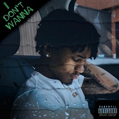 I Don't Wanna