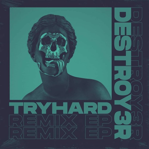 DESTROY3R - Tryhard [TABRIS Remix]