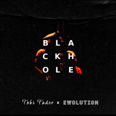 Tobi Fader & EWOLUTION - Black Hole (Radio Edit)