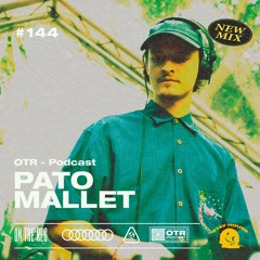 PATO MALLET - OTR PODCAST GUEST #144 (Only Vinyl Mix)