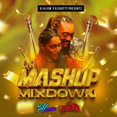 Aliem X Shotty - Dr Mash Up Mixdown