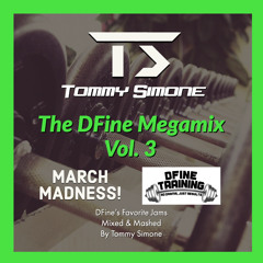 The DFine Megamix Vol. 3: March Madness Edition (CUSTOM MIX)