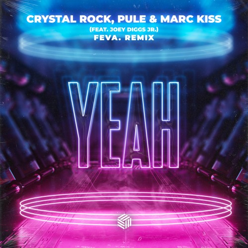 Crystal Rock, Pule & Marc Kiss - Yeah (ft. Joey Diggs Jr.)[feva. Remix]