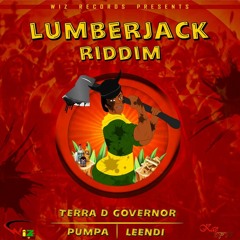 Lumber Jack Riddim Mix (Pumpa, Leendi & Terra D Governor)(Soca 2022)
