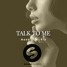 Talk To Me