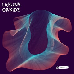 ORKIDZ - Laguna EP [MM017]