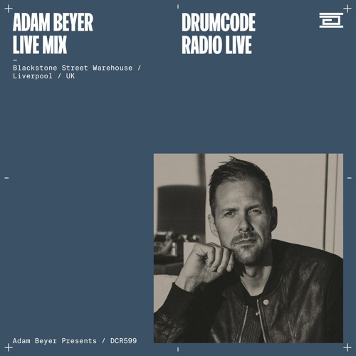 DCR599 – Drumcode Radio Live – Adam Beyer live from Liverpool, UK