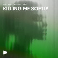 Killing Me Softly