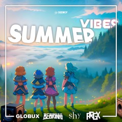 GlobuX x The Shy Essence x Bebrinki x PRGX - Summer Vibes