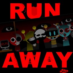 Run Away (Made in Sprunky Incredibox)