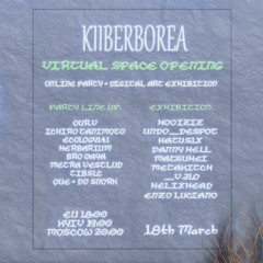 BRO JAYA | KIIBERBOREA VIRTUAL SPACE OPENING 18.03.21