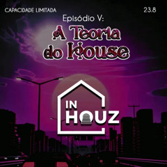 SET UNDERGROUND INHOUZ EPISÓDIO V