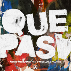 Armin van Buuren and D'Angello & Francis - Que Pasa