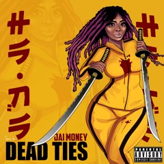 Jai Money - Dead Ties