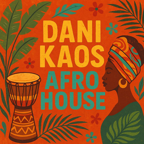 Dani Kaos - Afro House (May 2025)
