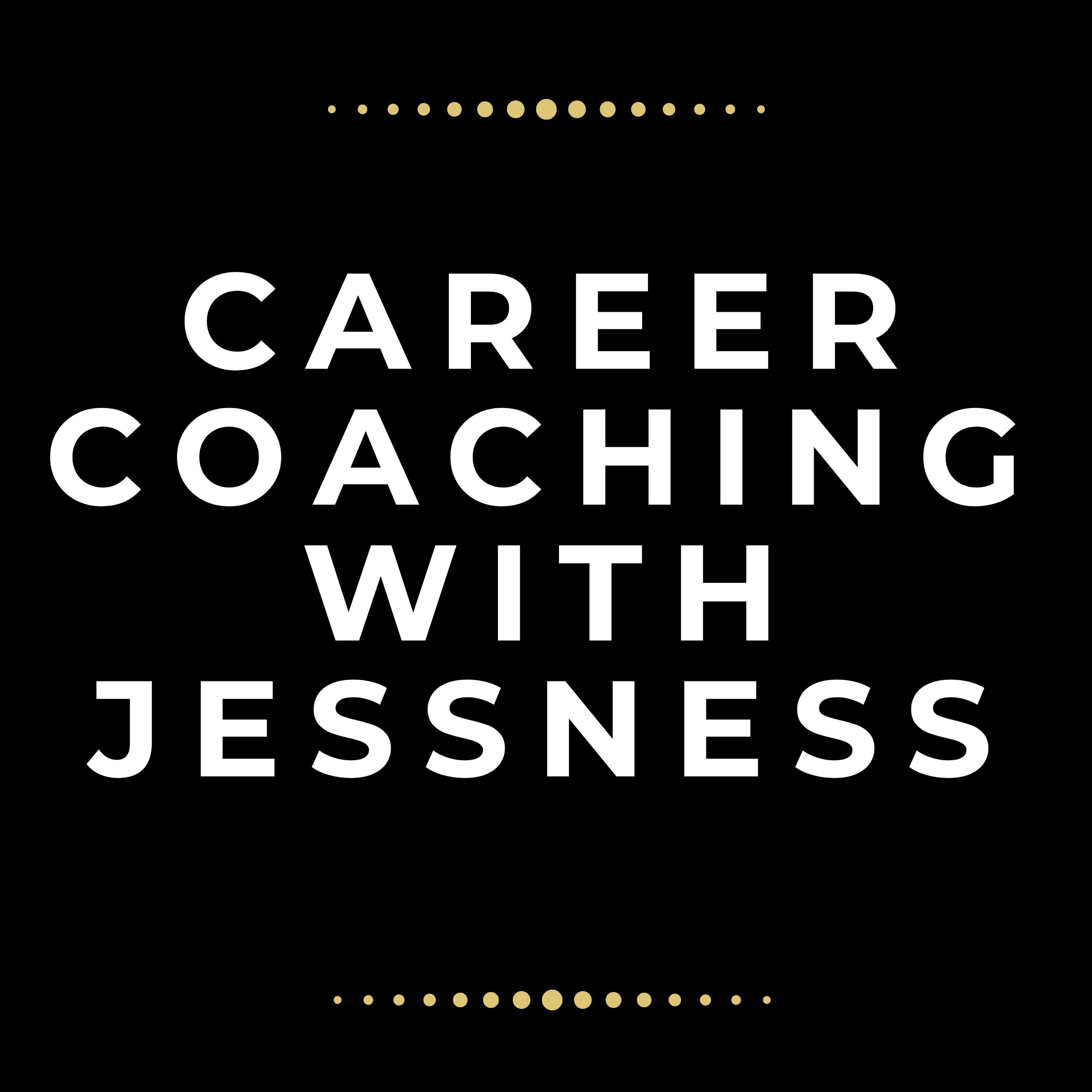 Career Coaching with Jessness