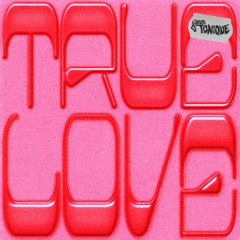 Jean Tonique - True Love