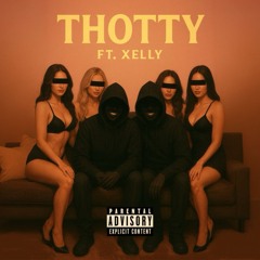Thotty! Ft. 02 Xelly (PROD. SPHYNX)