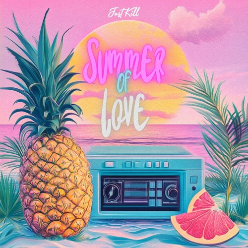 Just Kill - Summer of Love