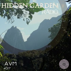 Hidden Garden Radio #17 by AVM
