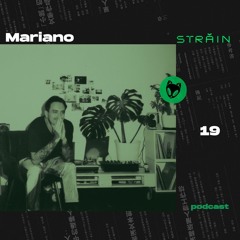 Străin Podcast #19 by Mariano(Micra)
