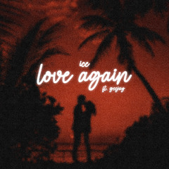 LOVE AGAIN ft geejay