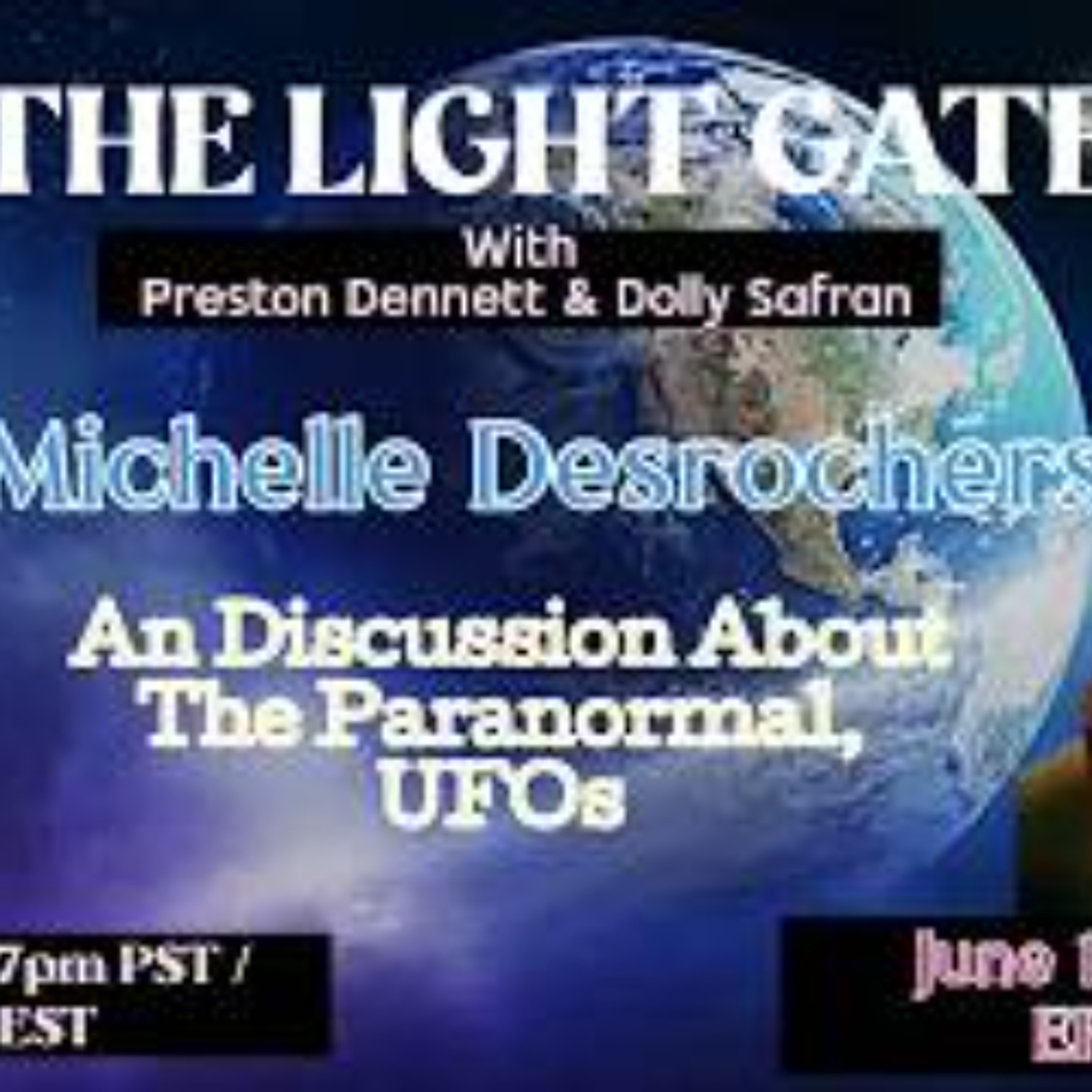 The Light Gate - A Paranormal_UFO Discussion with Michelle Desrochers episode artwork