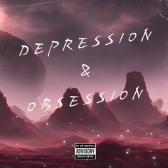 Depression & Obsession