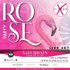 Mauro B - Live RoseSaturdays @Elpirataclub Summer 2023