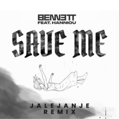 BENNETT - Save Me (feat. Hanniou) [Jalejanje Remix]