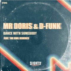 LV Premier - D-Funk  & Mr Doris - Dance With Somebody [Slightly Transformed]