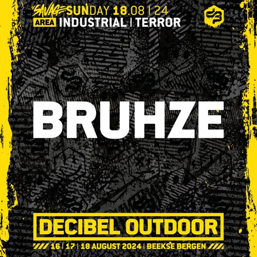 Bruhze | Decibel outdoor 2024 | Industrial & Terror | SAVAGE SUNDAY