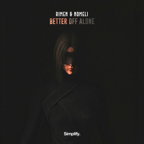RIMEN & Nomeli - Better Off Alone