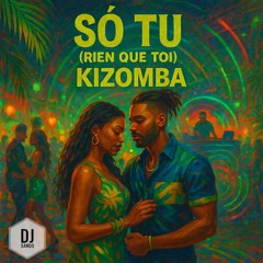 DJ SANDO - Só tu ( Rien que toi ) Kizomba