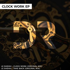 Le Sheikh - Clock Work (Original Mix)