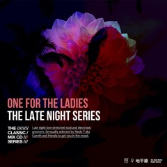 One for Later - A Late Night Mix Series